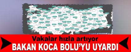 BAKAN KOCA BOLU\'YU UYARDI