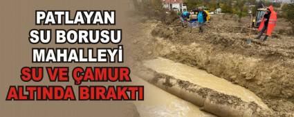 PATLAYAN SU BORUSU MAHALLEY SU VE AMUR ALTINDA BIRAKTI