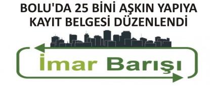 BOLU'DA 25 BN AKIN YAPIYA KAYIT BELGES DZENLEND