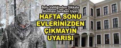 HAFTA SONU EVLERNZDEN IKMAYIN UYARISI