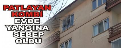 PATLAYAN KOMB EVDE YANGINA SEBEP OLDU