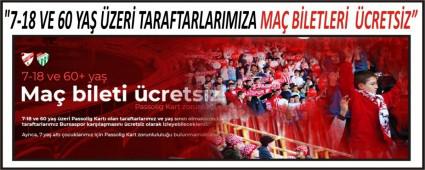 \"7-18 VE 60 YA ZER TARAFTARLARIMIZA MA BLETLER CRETSZ