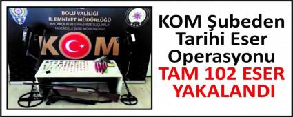 KOM ubeden Tarihi Eser Operasyonu