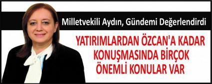 Milletvekili Aydn, Gndemi Deerlendirdi