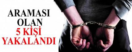 ARAMASI OLAN 5 K YAKALANDI