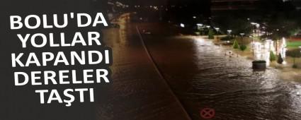 BOLU\'DA YOLLAR KAPANDI DERELER TATI