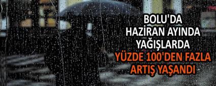 BOLU\'DA HAZRAN AYINDA YAILARDA YZDE 100\'DEN FAZLA ARTI YAANDI