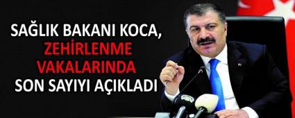 SALIK BAKANI KOCA, ZEHRLENME VAKALARINDA SON SAYIYI AIKLADI