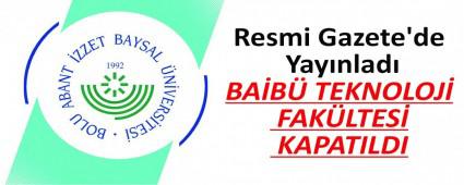 BAB TEKNOLOJ FAKLTES KAPATILDI