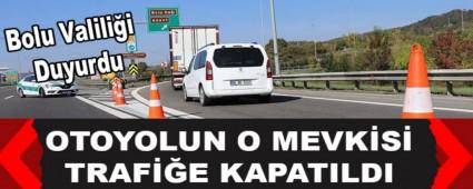 OTOYOLUN O MEVKS TRAFE KAPATILDI