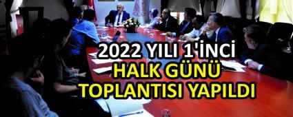 2022 YILI 1\'NC HALK GN TOPLANTISI YAPILDI