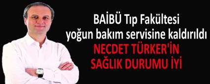 NECDET TRKER\'N SALIK DURUMU Y