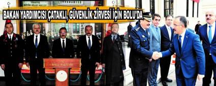 BAKAN YARDIMCISI ATAKLI, GVENLK ZRVES N BOLU\'DA