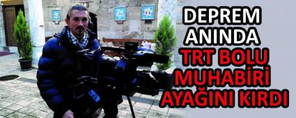 DEPREM ANINDA TRT BOLU MUHABR AYAINI KIRDI