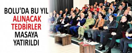 BOLU\'DA BU YIL ALINACAK TEDBRLER MASAYA YATIRILDI