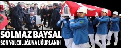SOLMAZ BAYSAL SON YOLCULUUNA UURLANDI
