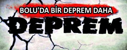 BOLU\'DA BR DEPREM DAHA