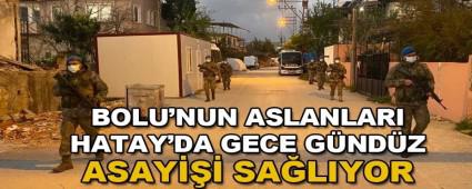 BOLU\'NUN ASLANLARI  HATAY\'DA GECE GNDZ DEMEDEN ASAY SALIYOR