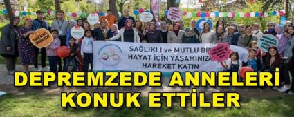 DEPREMZEDE ANNELER KONUK ETTLER