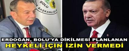 ERDOAN, BOLU\'YA DKLMES PLANLANAN HEYKEL N ZN VERMED