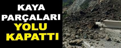 KAYA PARALARI YOLU KAPATTI