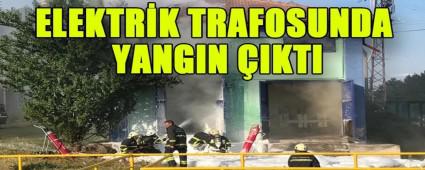 ELEKTRK TRAFOSUNDA YANGIN IKTI