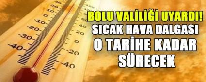 SICAK HAVA DALGASI O TARHE KADAR SRECEK