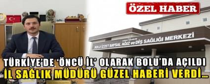 TRKYE\'DE NC L\' OLARAK BOLU\'DA AILDI