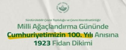 100. Yl ansna 1923 fidan dikildi