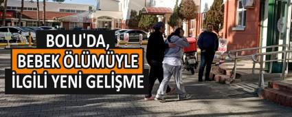 BOLU\'DA, BEBEK LMYLE LGL YEN GELME