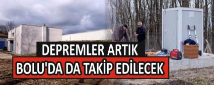 DEPREMLER ARTIK BOLU\'DA DA TAKP EDLECEK