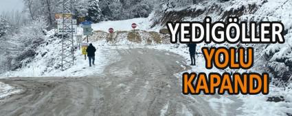 YEDGLLER YOLU KAPANDI
