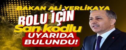 Bakan Yerlikaya Bolu iin sar kod uyarsnda bulundu