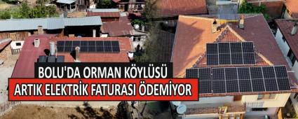 BOLU\'DA ORMAN KYLS ARTIK ELEKTRK FATURASI DEMYOR