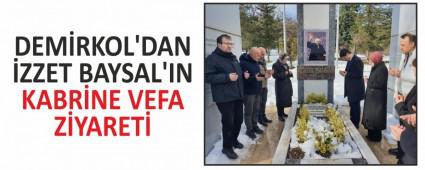 DEMRKOL\'DAN ZZET BAYSAL\'IN KABRNE VEFA ZYARET