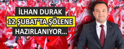 LHAN DURAK 12 UBAT\'TA LENE HAZIRLANIYOR