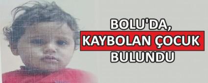 BOLU\'DA, KAYBOLAN OCUK BULUNDU