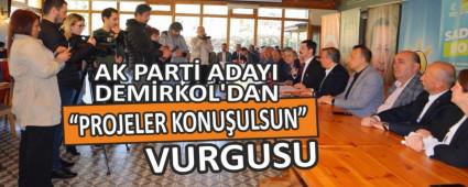AK PART ADAYI DEMRKOL\'DAN PROJELER KONUULSUN VURGUSU