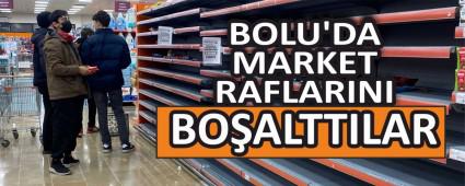   BOLU\'DA MARKET RAFLARINI BOALTTILAR