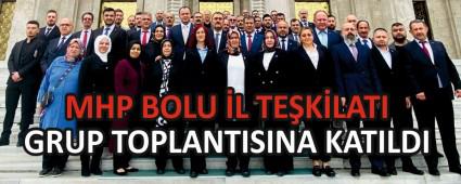 MHP BOLU L TEKLATI GRUP TOPLANTISINA KATILDI