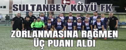 Sultanbey Ky FK zorlanmasna ramen  puan ald
