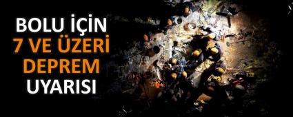 BOLU N 7 VE ZER DEPREM UYARISI