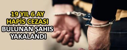 19 YIL 6 AY HAPS CEZASI BULUNAN AHIS YAKALANDI
