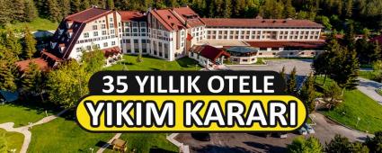 35 YILLIK OTELE YIKIM KARARI