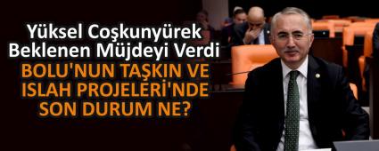 BOLU\'NUN TAKIN VE ISLAH PROJELER\'NDE SON DURUM NE?