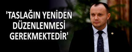 AKGL; TASLAIN YENDEN DZENLENMES GEREKMEKTEDR\'