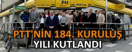 PTT\'NN 184. KURULU YILI KUTLANDI