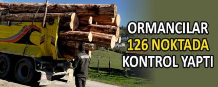 ORMANCILAR 126 NOKTADA KONTROL YAPTI