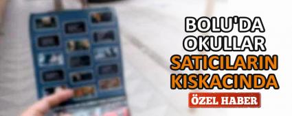 BOLU\'DA OKULLAR SATICILARIN KISKACINDA