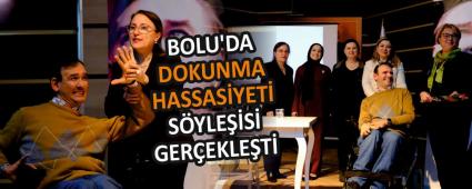 BOLU\'DA DOKUNMA HASSASYET SYLES GEREKLET